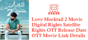 Love Mocktail 2 Movie Digital Rights Satellite Rights OTT Release Date Details