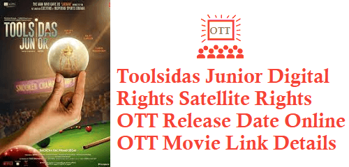 Toolsidas Junior Digital Rights Satellite Rights OTT Release Date Online Movie Link Details