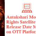 Antakshari Movie Digital Rights Satellite Rights OTT Release Date Details