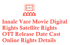 Innale Vare Movie Digital Rights Satellite Rights OTT Release Date Details