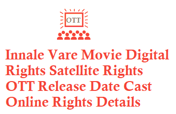 Innale Vare Movie Digital Rights Satellite Rights OTT Release Date Details