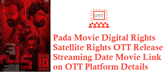 Pada Movie Digital Rights Satellite Rights OTT Release Date Details