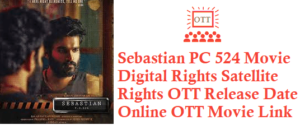 Sebastian PC 524 Movie Digital Rights Satellite Rights OTT Release Date Details