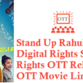 Stand Up Rahul Movie Digital Rights Satellite Rights OTT Release Date Details