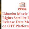 Udumbu Movie Digital Rights Satellite Rights OTT Release Date Details