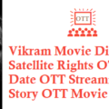 Vikram Movie Digital Rights Satellite Rights OTT Release Date Details