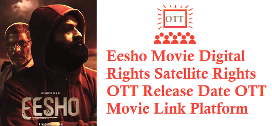 Eesho Movie Digital Rights Satellite Rights OTT Release Date Details