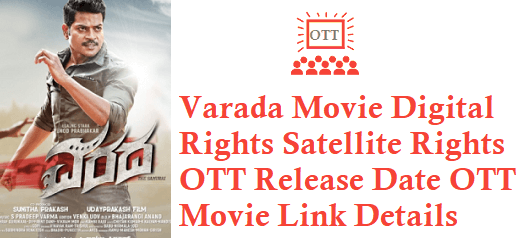 Varada Movie Digital Rights Satellite Rights OTT Release Date Details