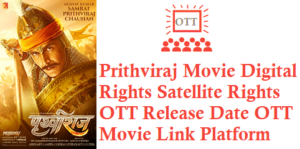 Prithviraj Movie Digital Rights Satellite Rights OTT Release Date Details
