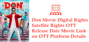 Don Movie Digital Rights Satellite Rights OTT Release Date Details