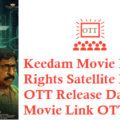 Keedam Movie Digital Rights Satellite Rights OTT Release Date Details