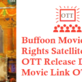 Buffoon Movie Digital Rights Satellite Rights OTT Release Date Details