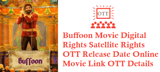 Buffoon Movie Digital Rights Satellite Rights OTT Release Date Details