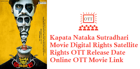 Kapata Nataka Sutradhari Movie Digital Rights Satellite Rights OTT Release Date Details