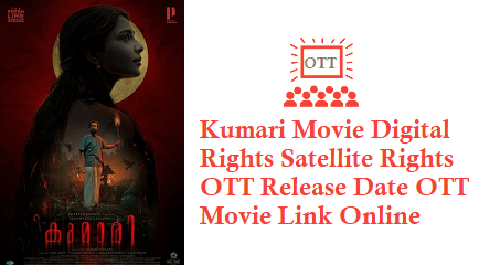 Kumari Movie Digital Rights Satellite Rights OTT Release Date Details