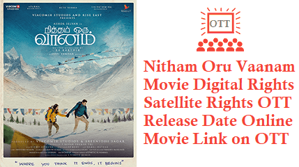 Nitham Oru Vaanam Movie Digital Rights Satellite Rights OTT Release Date Details
