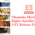 Dhamaka Movie Digital Rights Satellite Rights OTT Release Date Details