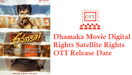 Dhamaka Movie Digital Rights Satellite Rights OTT Release Date Details