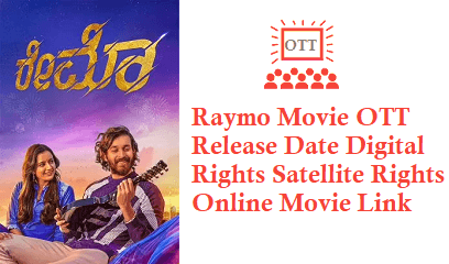 Raymo Movie OTT Release Date Digital Rights Satellite Rights Details
