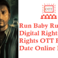 Run Baby Run Movie Digital Rights Satellite Rights OTT Release Date Details
