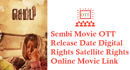 Sembi Movie OTT Release Date Digital Rights Satellite Rights Details