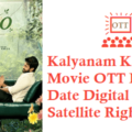 Kalyanam Kamaneeyam Movie OTT Release Date Digital Rights Satellite Rights Details