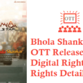 Bhola Shankar Movie OTT Release Date Digital Rights Satellite Rights Details