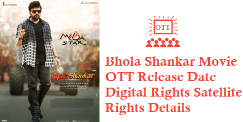 Bhola Shankar Movie OTT Release Date Digital Rights Satellite Rights Details
