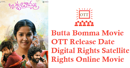 Butta Bomma OTT Release Date Digital Rights Online Movie Streaming Link Details Butta Bomma Movie OTT Release Date Digital Rights Satellite Rights Details