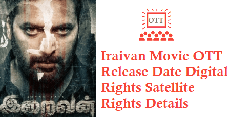 Iraivan Movie OTT Release Date Digital Rights Satellite Rights Details