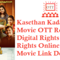 Kasethan Kadavulada Movie OTT Release Date Digital Rights Satellite Rights Details