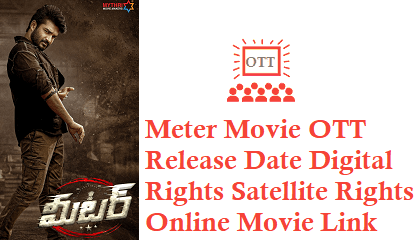 Meter Movie OTT Release Date Digital Rights Satellite Rights Details
