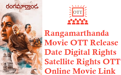 Rangamarthanda Movie OTT Release Date Digital Rights Satellite Rights OTT Online Movie Link Details