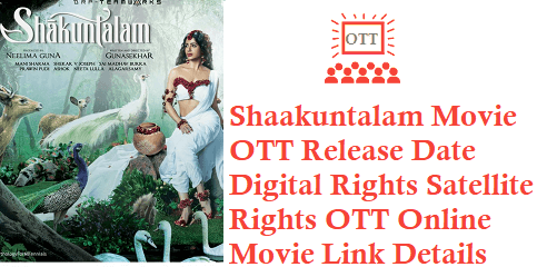 Shaakuntalam Movie OTT Release Date Digital Rights Satellite Rights OTT Online Movie Link Details