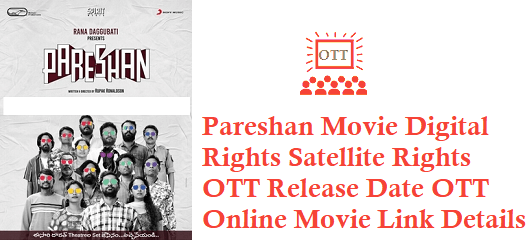 Pareshan Movie Digital Rights Satellite Rights OTT Release Date Details