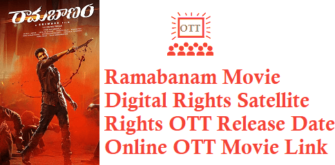 Ramabanam Movie Digital Rights Satellite Rights OTT Release Date Details