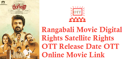 Rangabali Movie Digital Rights Satellite Rights OTT Release Date Details