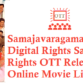 Samajavaragamana Movie Digital Rights Satellite Rights OTT Release Date Details